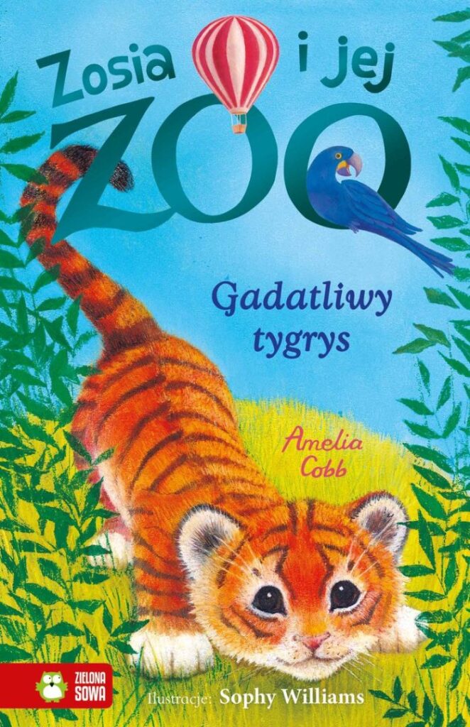 Zosia i jej ZOO. Gadatliwy tygrys. Okładka