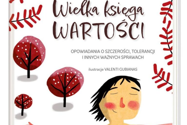 Wielkie Księga Wartości. Opowiadania o szczerości, tolerancji i innych ważnych sprawach. Okładka