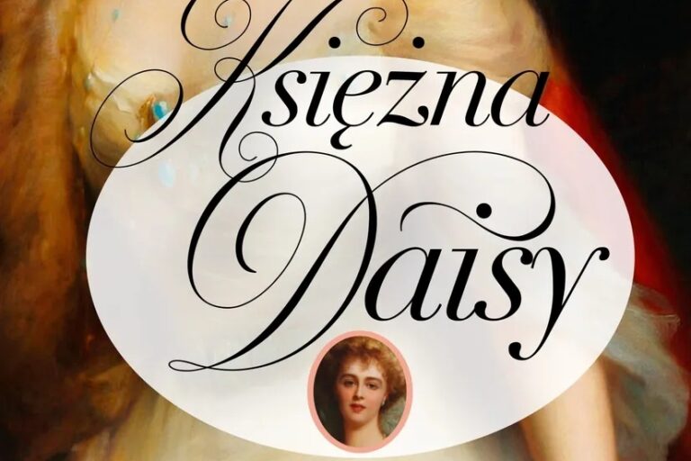 Księżna Daisy. Pani na zamkach w Książu i Pszczynie. Okładka