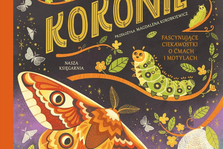 Co się kryje w kokonie? Fascynujące ciekawostki o ćmach i motylach. Okładka