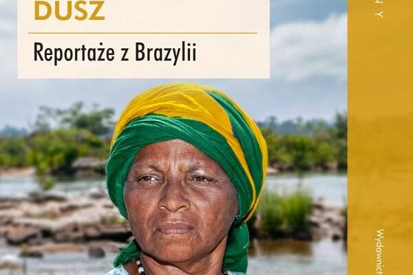 Kolekcjoner porzuconych dusz. Reportaże z Brazylii. Okładka