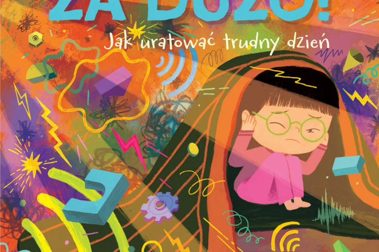 Za dużo! Jak uratować trudny dzień. Okładka