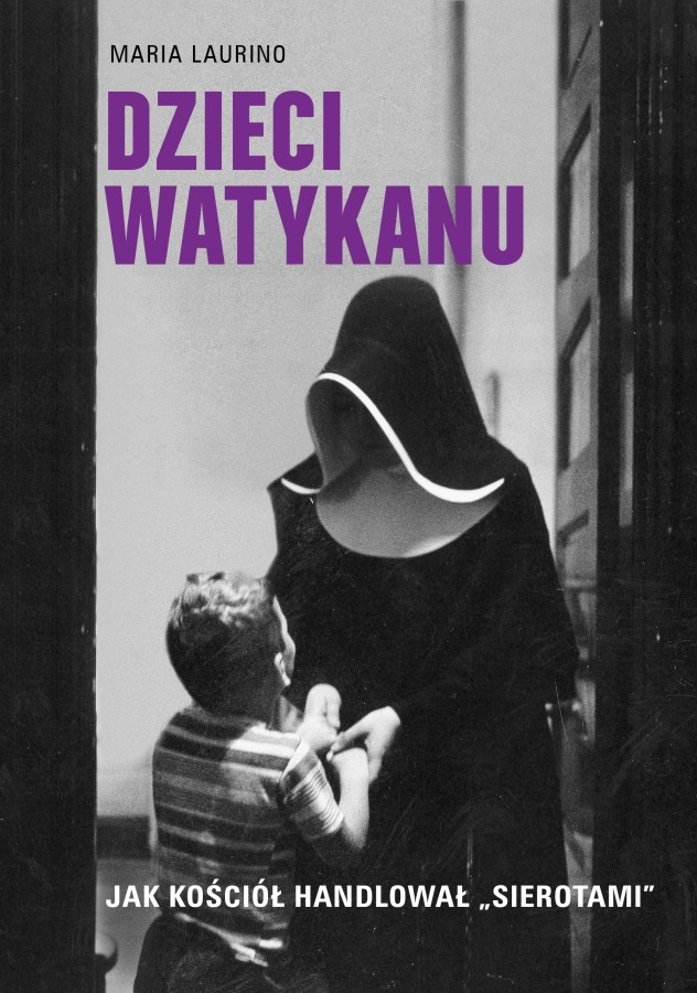 Dzieci Watykanu. Jak kościół handlował „sierotami”. Okładka