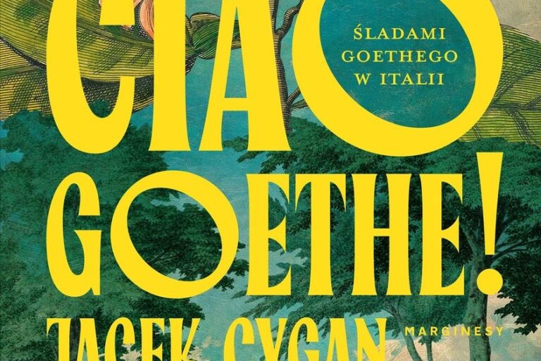 Ciao, Goethe! Śladami Goethego w Italii. Okładka