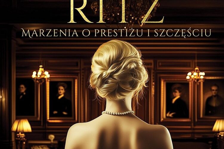 Hotel Ritz. Marzenia o prestiżu i szczęściu. Okładka